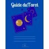 Guide du Tarot – Tirages, Interprétations & Développement Intuitif