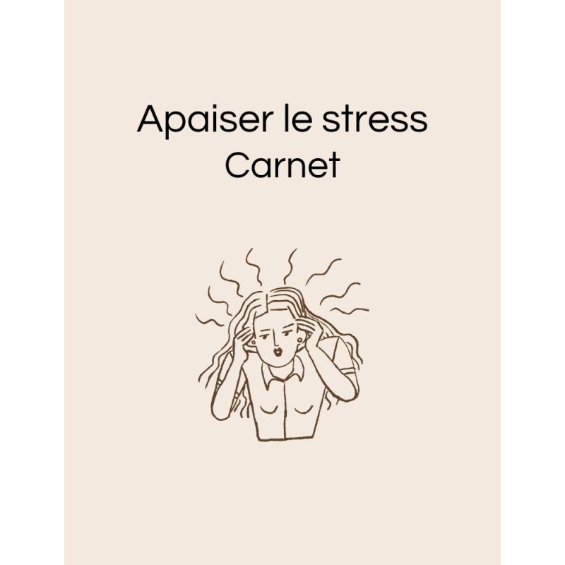 Carnet “Apaiser le Stress”