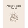 Carnet “Apaiser le Stress”