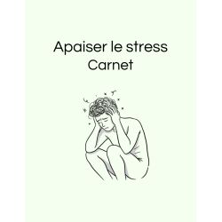 Carnet “Apaiser le Stress”
